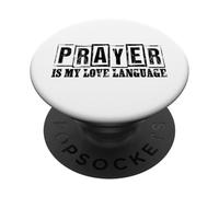 Prayer Is My Love Language Statement PopSockets Adhesive PopGrip