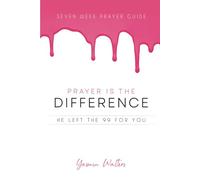 Prayer is the difference: He left the ninety-nine for you