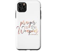 Prayer Is The Weapon 2 Corinthians 10 4 Case for iPhone 11 Pro Max