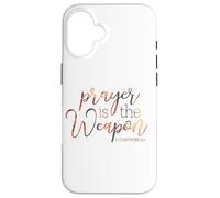 Prayer Is The Weapon 2 Corinthians 10 4 Case for iPhone 16