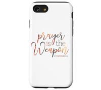 Prayer Is The Weapon 2 Corinthians 10 4 Case for iPhone SE (2020) / 7/8