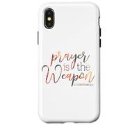 Prayer Is The Weapon 2 Corinthians 10 4 Case for iPhone X/XS