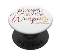 Prayer Is The Weapon 2 Corinthians 10 4 PopSockets Adhesive PopGrip