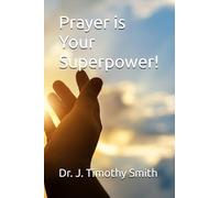 Prayer is Your Superpower!