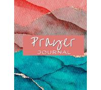 Prayer Journal: 3-Month Journey of Prayer, Praise, & Gratitude