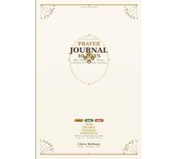 Prayer Journal: 40 Days to a Deeper, More Consistent Prayer Life - Daily Scripture, the ACTS Framework and Mind Body Soul Practice (Mind Body Soul Wellness Series)