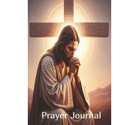 Prayer Journal: A 124 page 6"x9" Hardcover Notebook for Prayer, Sermons, Sermon Notes, Key Verses. Includes an additional 30 Pages for Personal Notes.