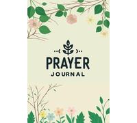 Prayer Journal: A 6x9 Companion with 365 Pages - Guiding You Through a Year of Reflection, Faith, and Inner Peace