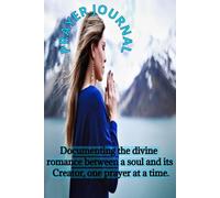 Prayer Journal - A companion for your journey of faith.