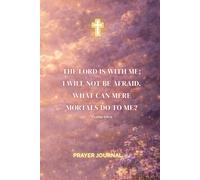 Prayer Journal: A Guided Christian Notebook for Faith, Trust, and Courage in God