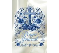 Prayer Journal: A Place Where Prayer Rests in Silence