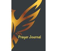Prayer Journal: A Simple Guided Space to Write Prayers, Reflect on God’s Word and Grow Spiritually