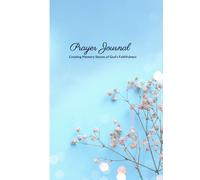 Prayer Journal: Creating memory stones of God's faithfulness