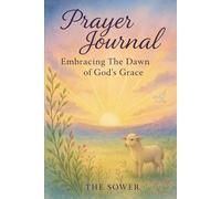 Prayer Journal: Embracing the Dawn of God's Grace