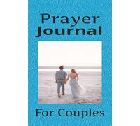 Prayer Journal for Couples: Write Your Prayers Together in Faith, Gratitude and Love | 110 Blank Pages | 6x9 Inches | Great Gift Idea