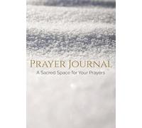 Prayer Journal for Daily Reflection: Undated 150-Page Notebook for Writing Prayers, Bible Notes, and Gratitude