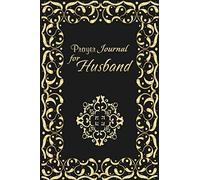 Prayer Journal for Husband: It Should be a Good Gift for Your Husband