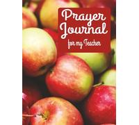 Prayer Journal for My Teacher: Recording Space for Prayers and Sermon Notes