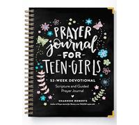 Prayer Journal for Teen Girls: 52-Week Scripture, Devotional, & Guided Prayer Journal