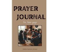 Prayer Journal for teen guys: Tracking your spiritual growth! Notebook for recording prayer requests and answered prayers and sharing gratitude to God.