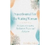 Prayer Journal for the Waiting Woman