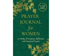 Prayer Journal for Women: 52 Week Scripture, Devotional & Guided Journal (Peace Through the Word)