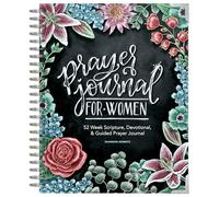 Prayer Journal for Women : 52 Week Scripture, Devotional, & Guided Prayer Journal