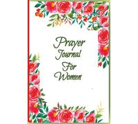 Prayer Journal For Women: 6x9 Inches Daily Devotional & Intercessory Guide with Scripture Prompts for Pryer Lovers.