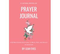 Prayer Journal for Women: A 52-Week Guided Devotional to Write, Pray, and Reflect on Scripture