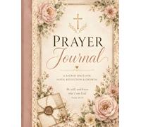Prayer Journal for Women: A Guided Devotional to Deepen Your Faith, Record Answered Prayers Closer to God Every Day: 180 Pages of Daily Scripture ... | Vintage Floral Christian Journal for Wom