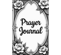 Prayer Journal for Women Seeking Peace, Purpose, and Daily Encouragement