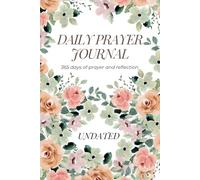 Prayer Journal for Women | Undated Christian Planner and Diary: Plan for the Year Ahead, Reflect, and Achieve Your Spiritual Goals with Positive Affirmations and Devotions