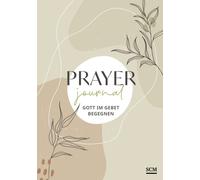 Prayer Journal: Gott im Gebet begegnen (Hardback)