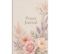 Prayer Journal: Guided Pages for Devotion, Reflection, Gratitude. (The Daily Devotion Project)