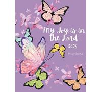 Prayer Journal: My Joy is in the Lord 2025