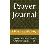 Prayer Journal: The Lord our God is near us whenever we pray to Him