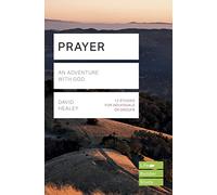 Prayer (Lifebuilder Study Guides): An Adventure with God