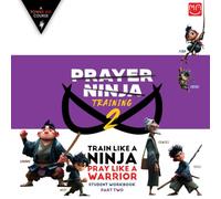 Prayer Ninja Training 2: Student Workbook - PART TWO