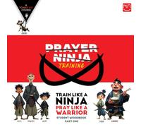 Prayer Ninja Training: Student Workbook - PART ONE