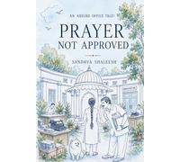 PRAYER NOT APPROVED: AN ABSURD OFFICE TALE