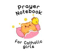 Prayer Notebook for Catholic Girls - Record passage, preacher, sermon topic with key bible verses and notes. Composition Book 6 X 9 (Christian Journals Write In)