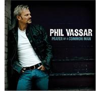 Prayer Of A Common Man by Phil Vassar