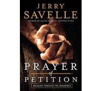 Prayer of Petition - Breaking Through the Impossible