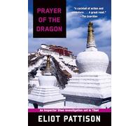 Prayer of the Dragon: An Inspector Shan Investigation set in Tibet: 5 (Inspector Shan Tao Yun)