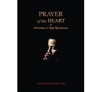 Prayer Of The Heart In Christian & Sufi Mysticism