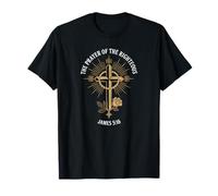 Prayer of The Righteous James 5:16 Cross T-Shirt
