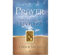 Prayer: Our Glorious Privilege