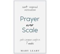 Prayer Over Scale, saint-inspired motivation: faith conquers weight in 7 weeks