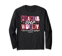 Prayer Over Worry - Philippians 4:6 Bible Verse Gift Long Sleeve T-Shirt