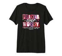 Prayer Over Worry - Philippians 4:6 Bible Verse Gift Premium T-Shirt